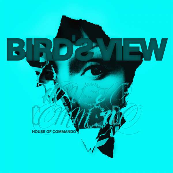 BIRD’S VIEW - House of Commando - CD Jewelcase