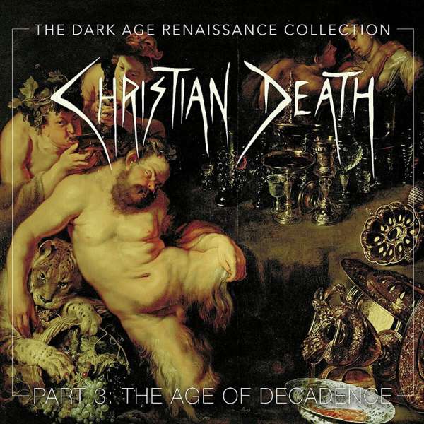 CHRISTIAN DEATH - The Dark Age Renaissance Collection Part 3 - 4-CD Jewelbox