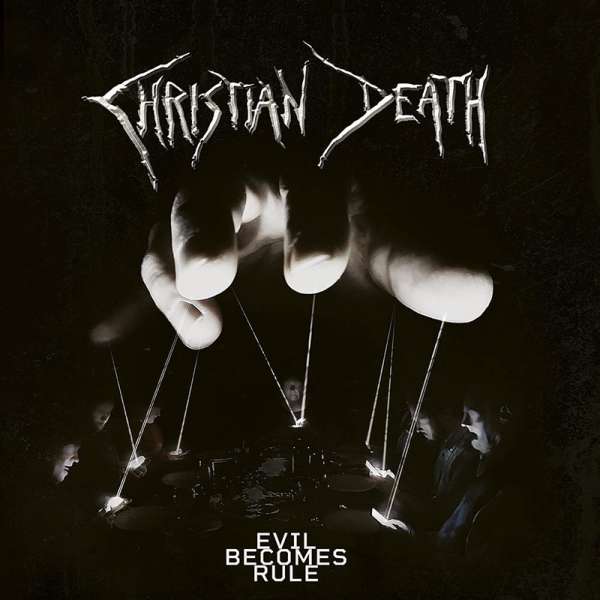 CHRISTIAN DEATH - Evil Becomes Rule - Digipak-CD