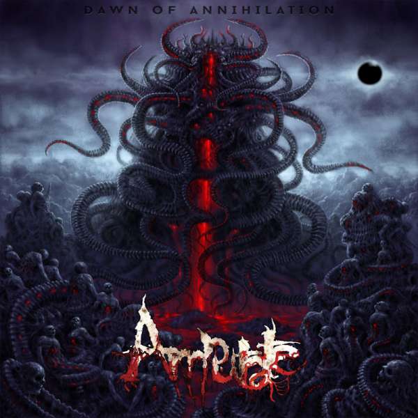 AMPUTATE - Dawn Of Annihilation - Digipak-CD