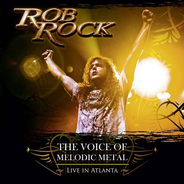 ROB ROCK - The Voice Of Melodic Metal - Live In Atlanta
