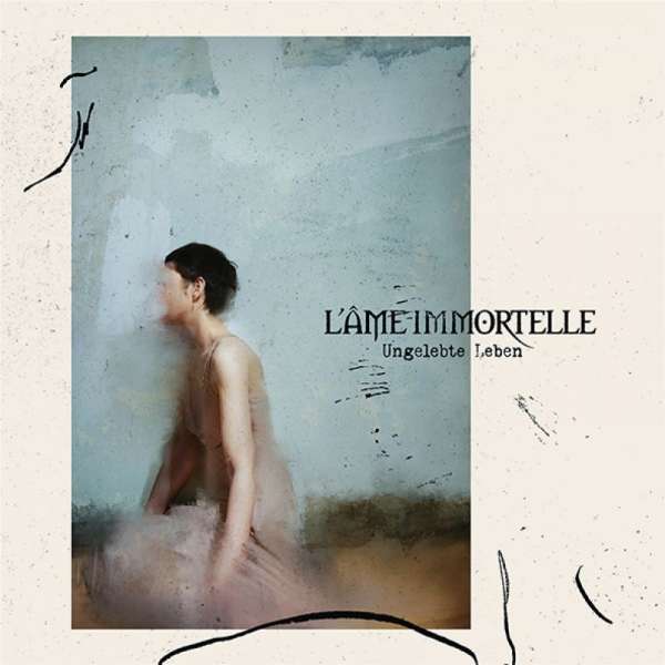 L&#039;AME IMMORTELLE - Ungelebte Leben - CD