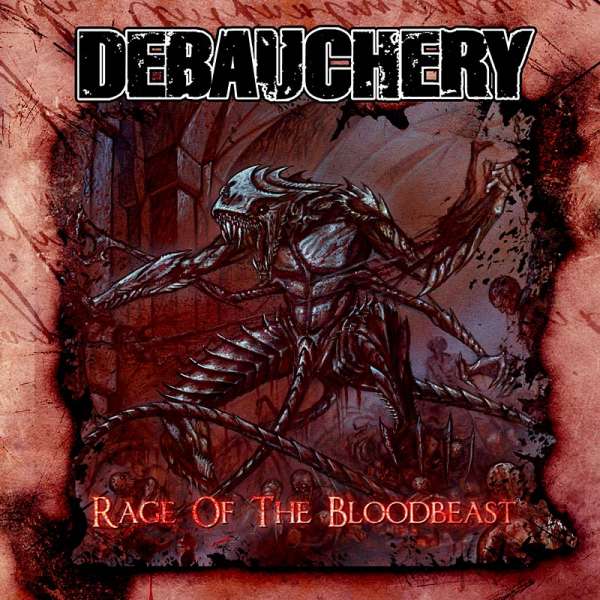 DEBAUCHERY - Rage Of The Bloodbeast - CD