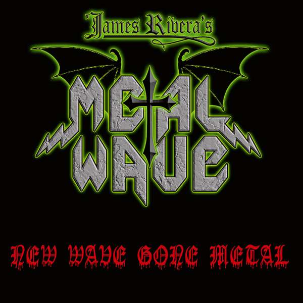 JAMES RIVERA&#039;S METAL WAVE - New Wave Gone Metal - Digipak-CD